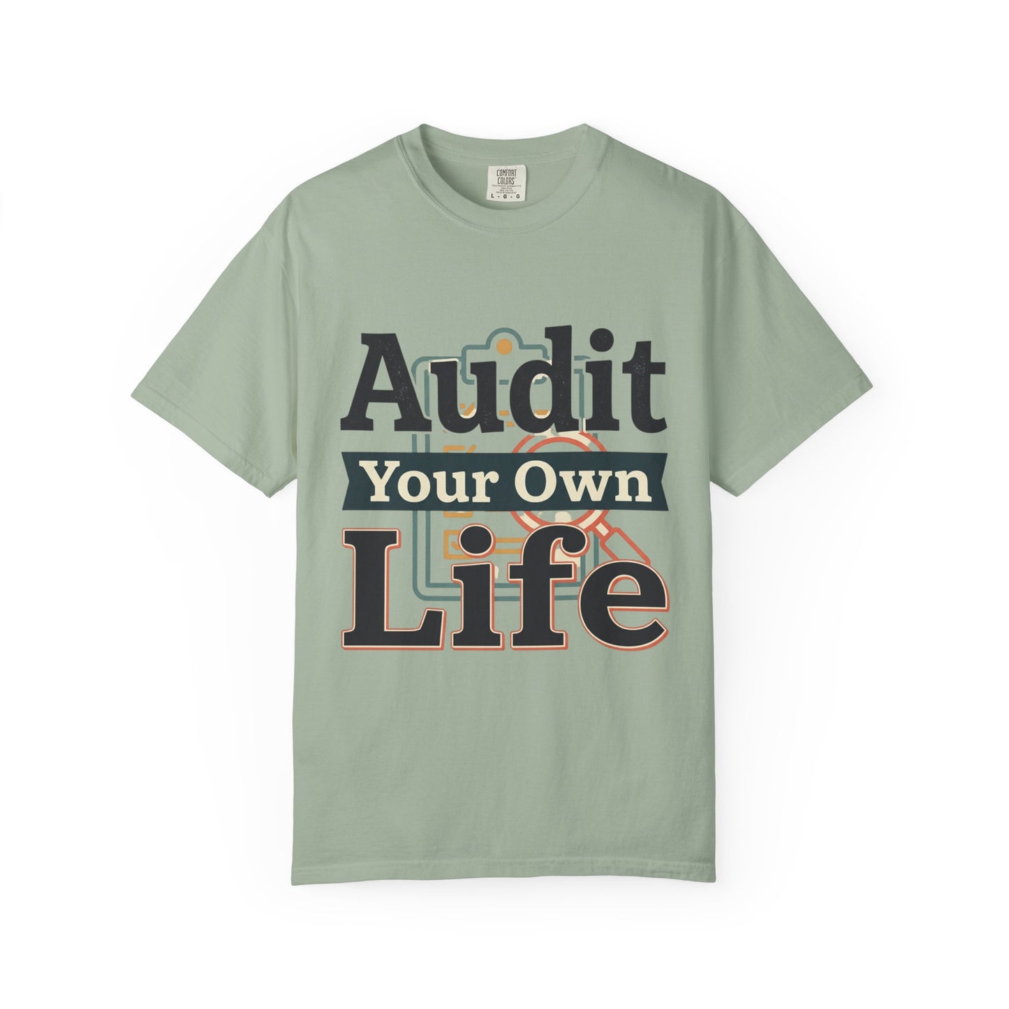 Audit Your Own Life T-Shirt — Motivational Graphic Tee for Accountants & Personal Growth