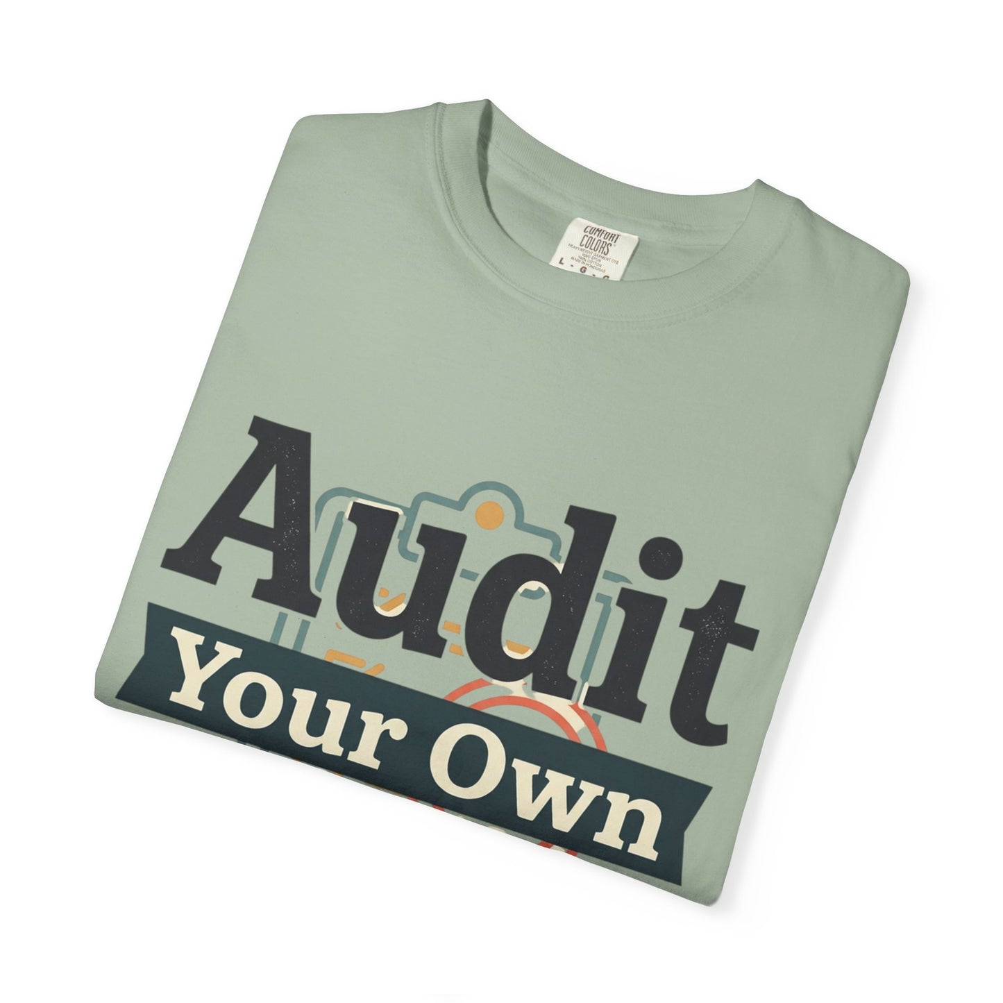 Audit Your Own Life T-Shirt — Motivational Graphic Tee for Accountants & Personal Growth