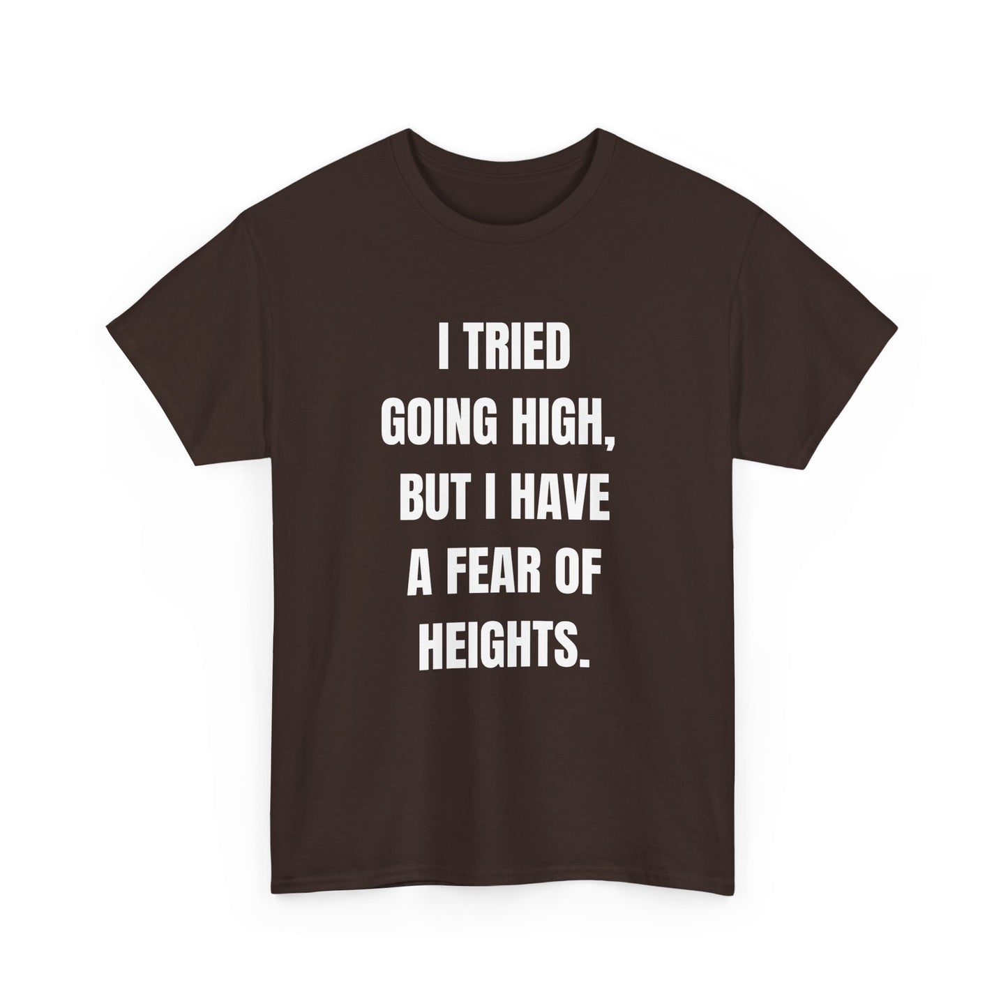 Classic White T‑Shirt - I Tried Going High Funny Quote