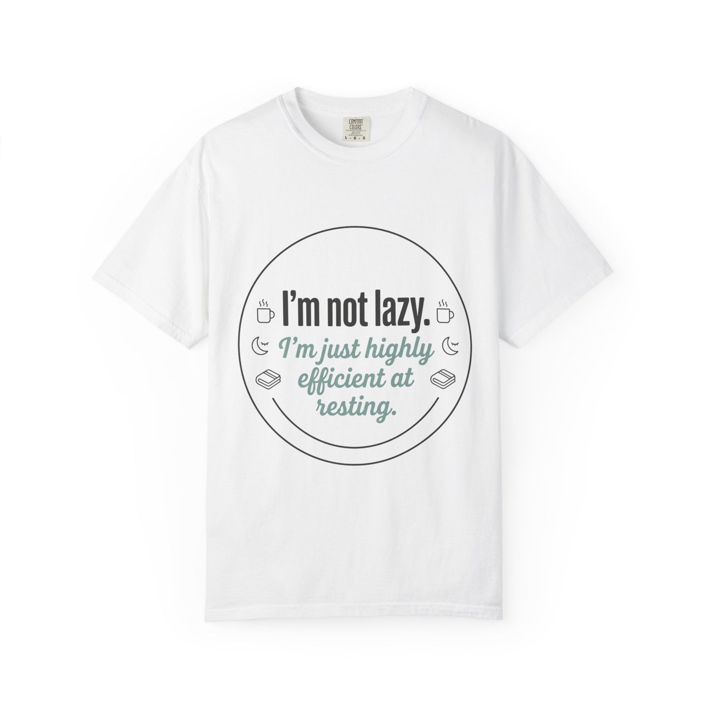 I'm Not Lazy T-Shirt - Graphic Tee