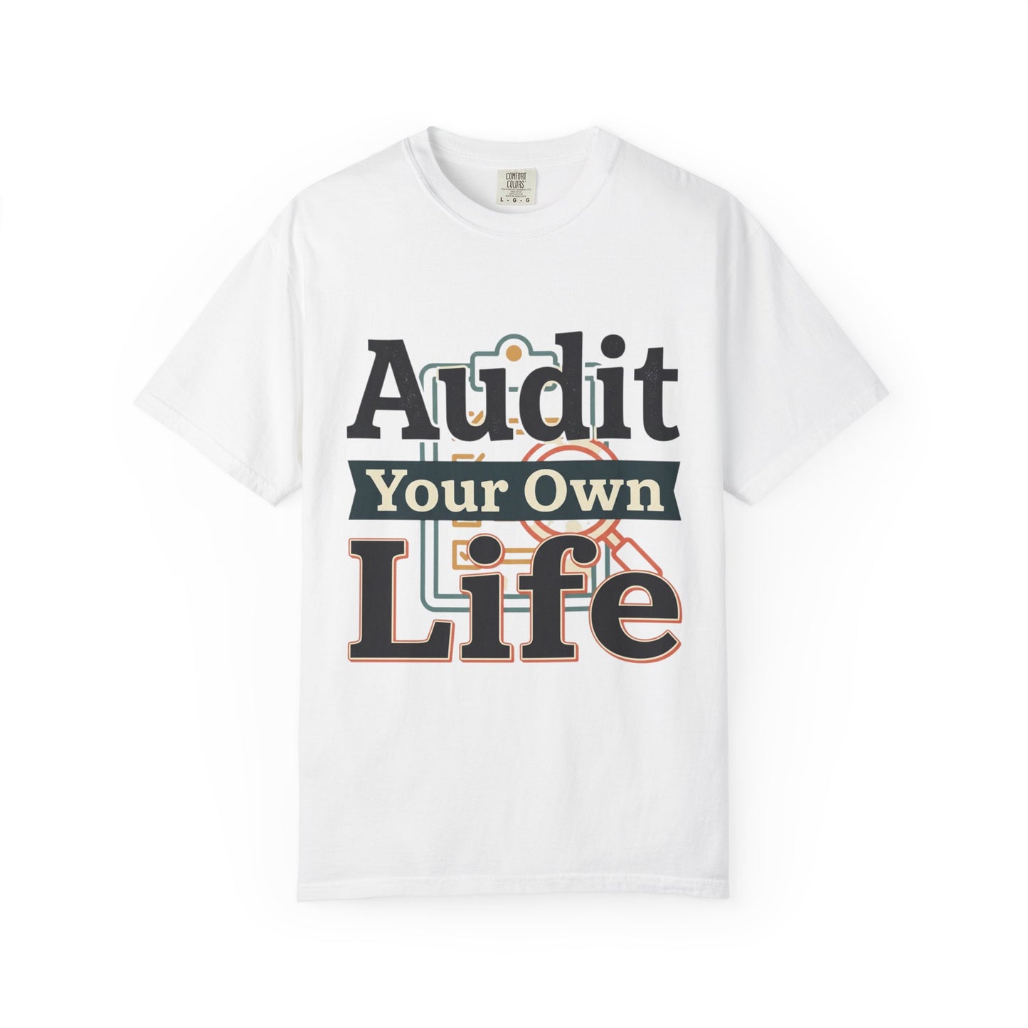 Audit Your Own Life T-Shirt — Motivational Graphic Tee for Accountants & Personal Growth
