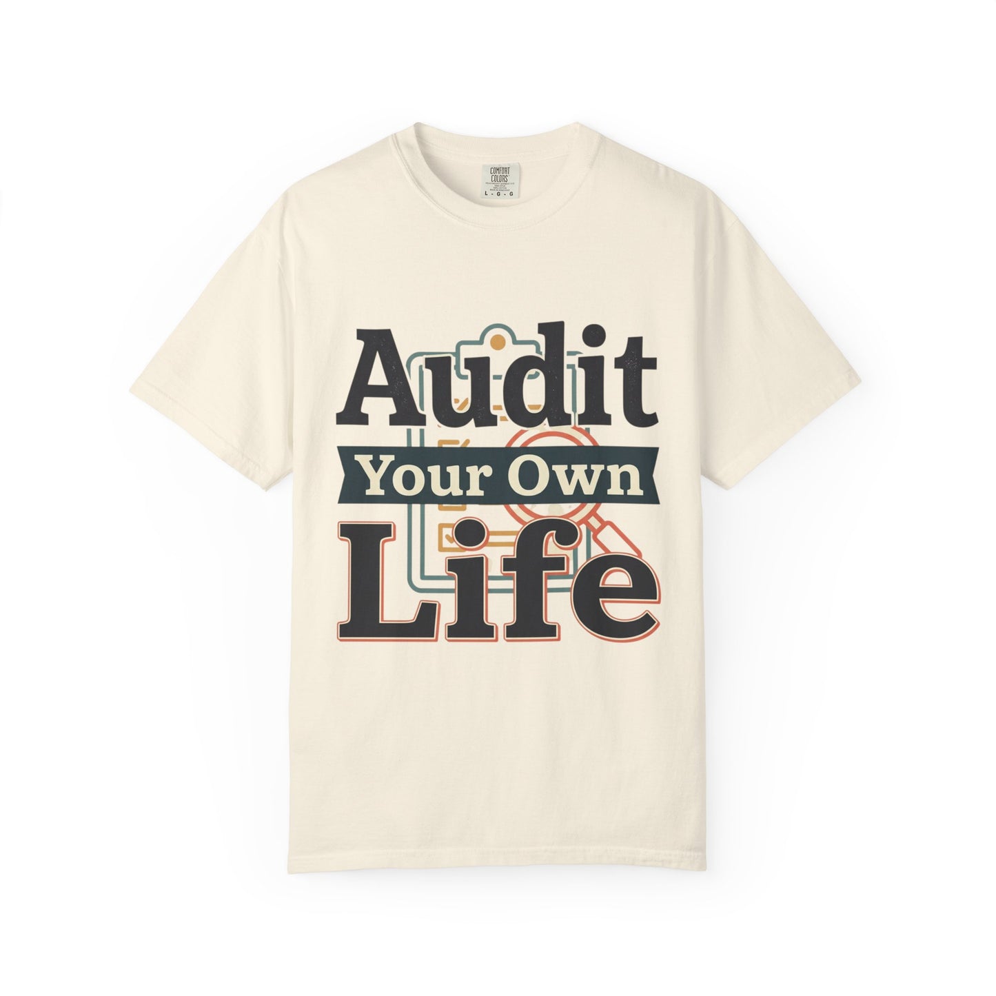 Audit Your Own Life T-Shirt — Motivational Graphic Tee for Accountants & Personal Growth