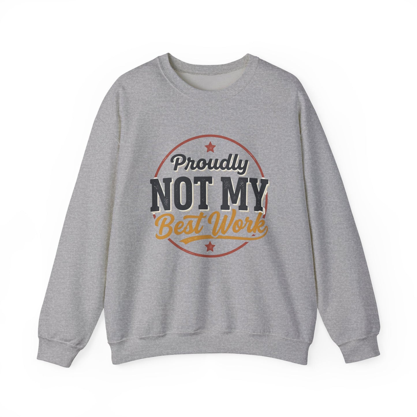 Proudly Not My Best Work Funny Sarcastic Oversized Hoodie