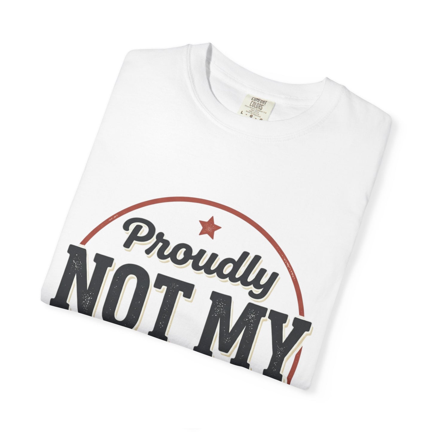 Not My Best Work T-Shirt — Funny Proudly Not My Best Work Graphic Tee