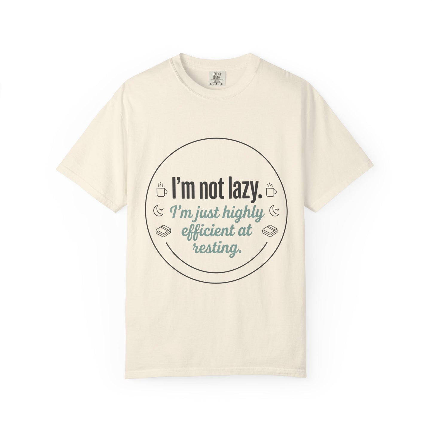 I'm Not Lazy T-Shirt - Graphic Tee