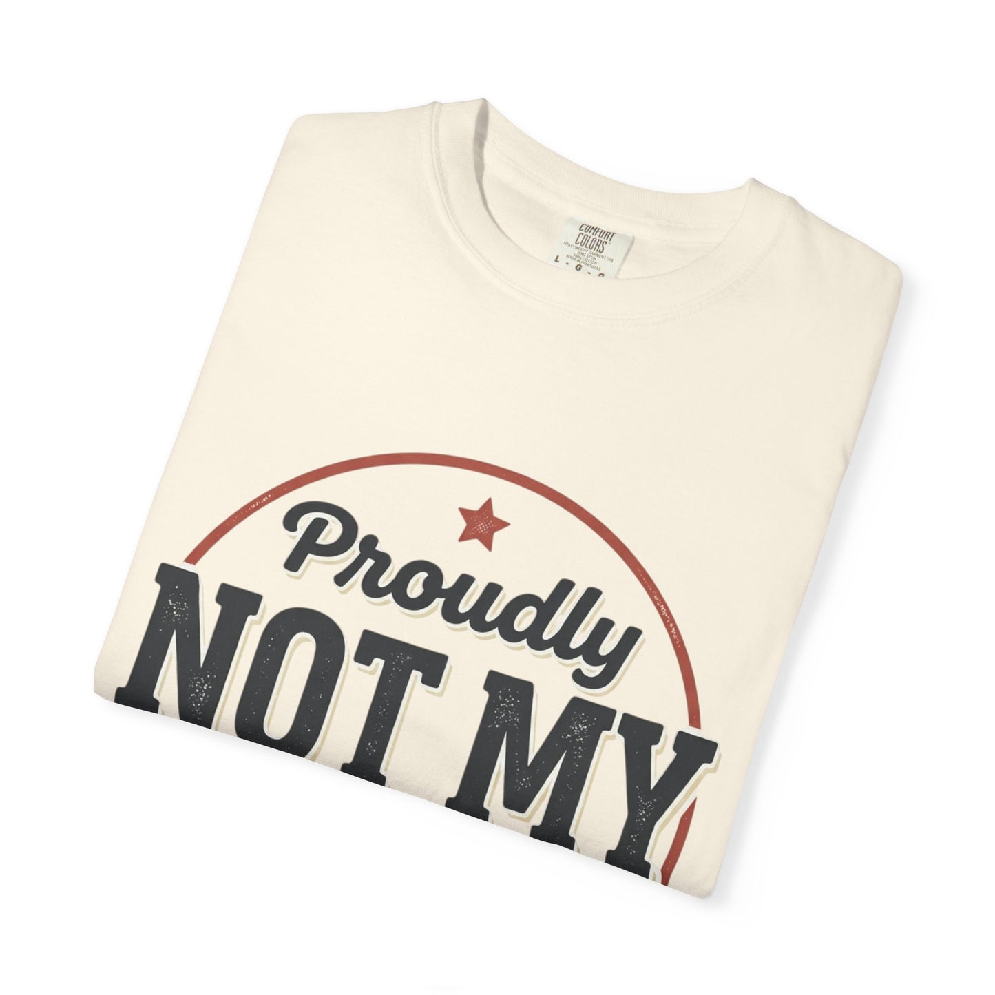 Not My Best Work T-Shirt — Funny Proudly Not My Best Work Graphic Tee